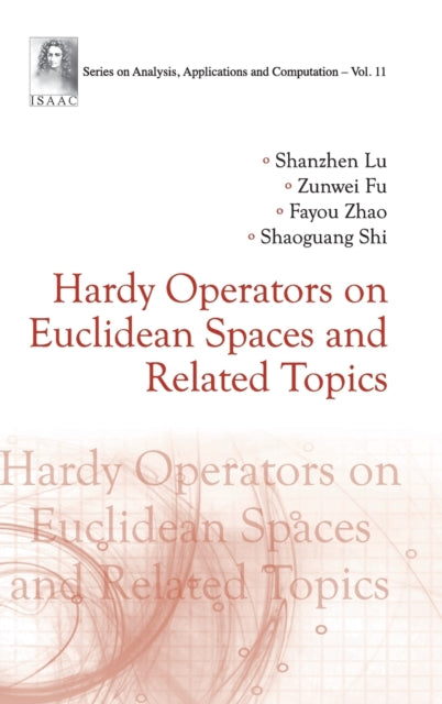Hardy Operators On Euclidean Spaces And Related Topics