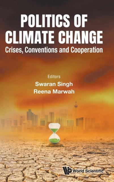 Politics Of Climate Change: Crises, Conventions And Cooperation