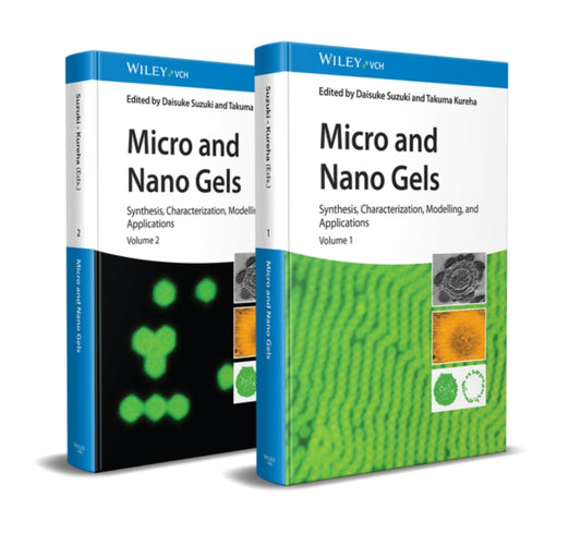 Micro and Nano Gels, 2 Volumes: Synthesis, Characterization, Modelling, and Applications