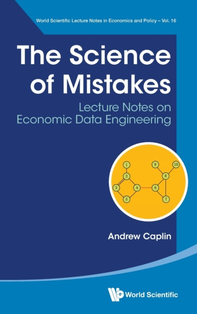 Science Of Mistakes, The: Lecture Notes On Economic Data Engineering