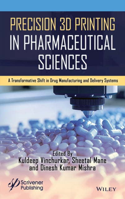 Precision 3D Printing in Pharmaceutical Sciences: A Transformative Shift in Drug Manufacturing and Delivery Systems