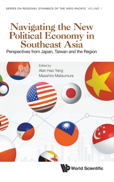 Navigating The New Political Economy In Southeast Asia: Perspectives From Japan, Taiwan And The Region