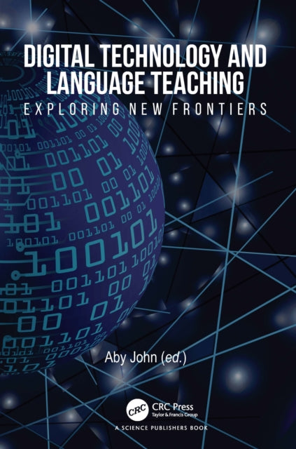 Digital Technology and Language Teaching: Exploring New Frontiers