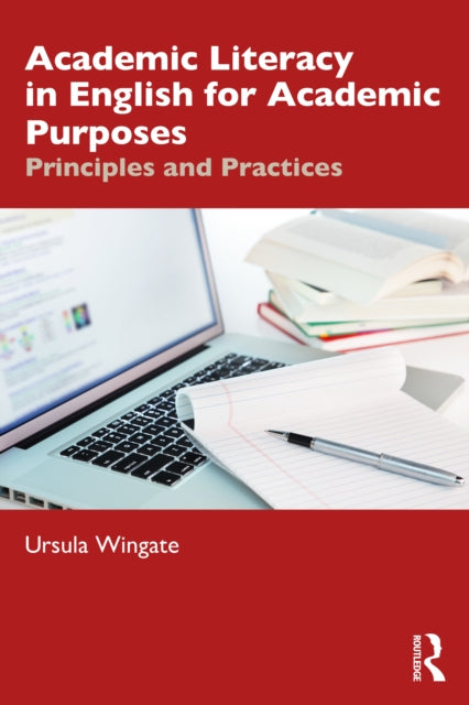 Academic Literacy in English for Academic Purposes: Principles and Practices