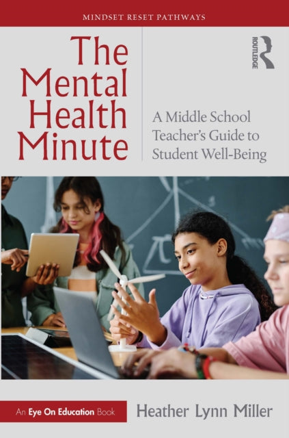 The Mental Health Minute: A Middle School Teacher’s Guide to Student Well-Being