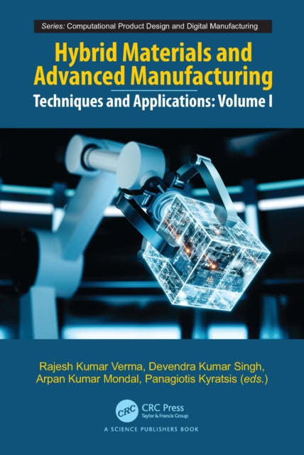 Hybrid Materials and Advanced Manufacturing: Techniques and Applications, Volume 1