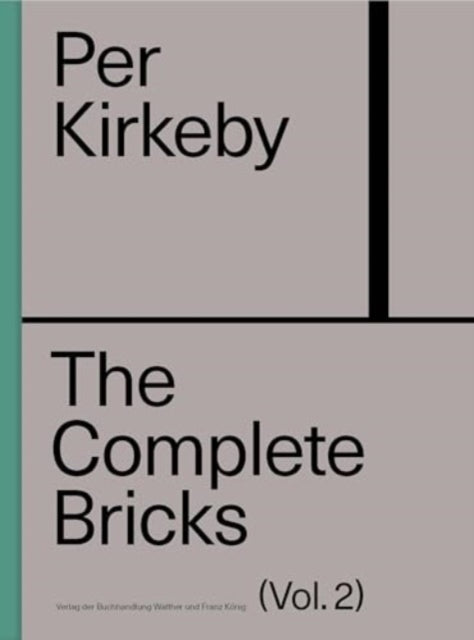 Per Kirkeby: The Complete Bricks Vol. 2: The Unrealized Projects