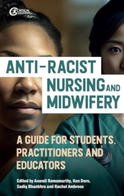 Anti-Racist Nursing and Midwifery: A Resource for Students, Practitioners, Educators, and Activists