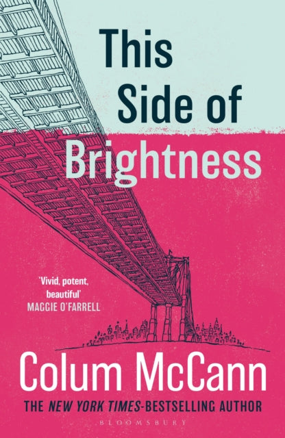 This Side of Brightness: From the New York Times-bestselling, National Book Award-winning, Booker Prize-longlisted author of Apeirogon and Let the Great World Spin
