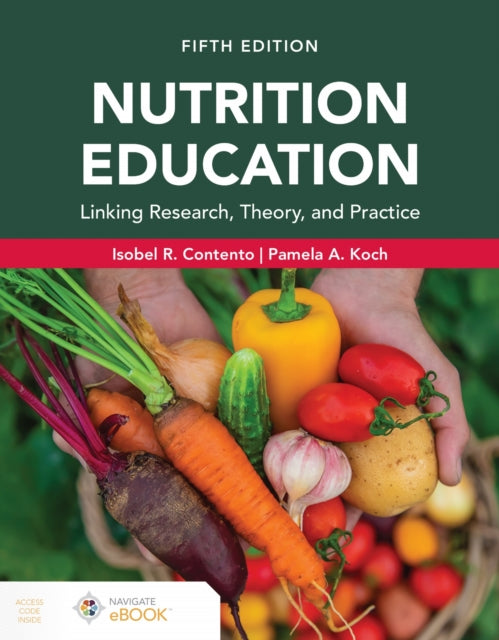 Nutrition Education: Linking Research, Theory, and Practice