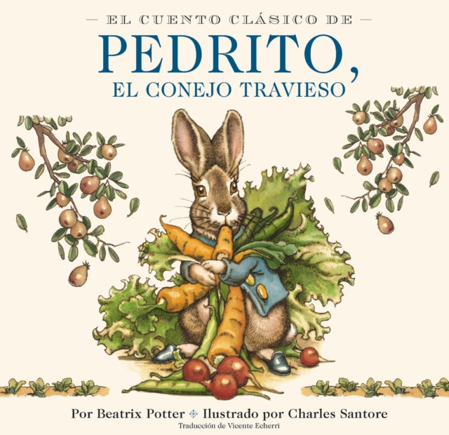 El Cuento Clasico de Pedrito, El Conejo Travieso: Y otros entranables relatos