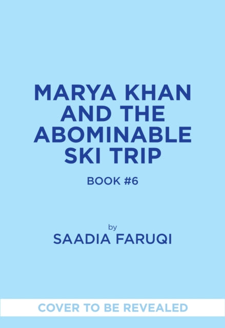 Marya Khan and the Abominable Ski Trip (Marya Khan #6)