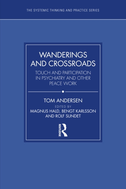 Wanderings and Crossroads: Touch and Participation in Psychiatry and Other Peace Work
