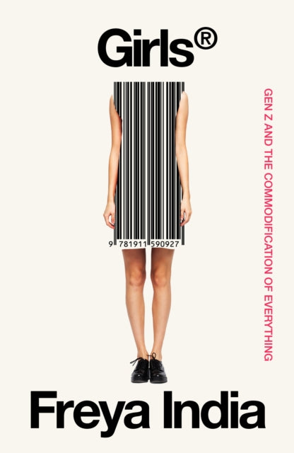 GIRLS®: Gen Z and the Commodification of Everything