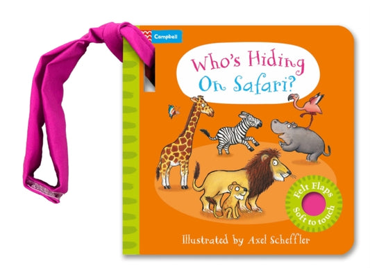 Who's Hiding on Safari?: A Felt Flaps Buggy Book