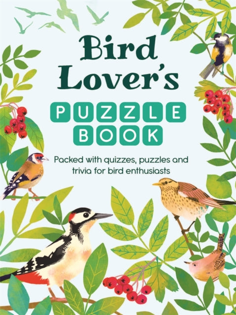 Bird Lover’s Puzzle Book: Packed with Quizzes and Puzzles for Bird Enthusiasts