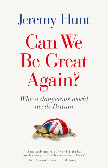 Can We Be Great Again?: Why a Dangerous World Needs Britain