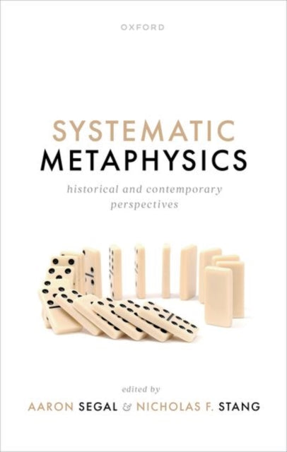 Systematic Metaphysics: Historical and Contemporary Perspectives