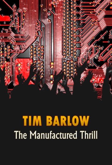 The Manufactured Thrill
