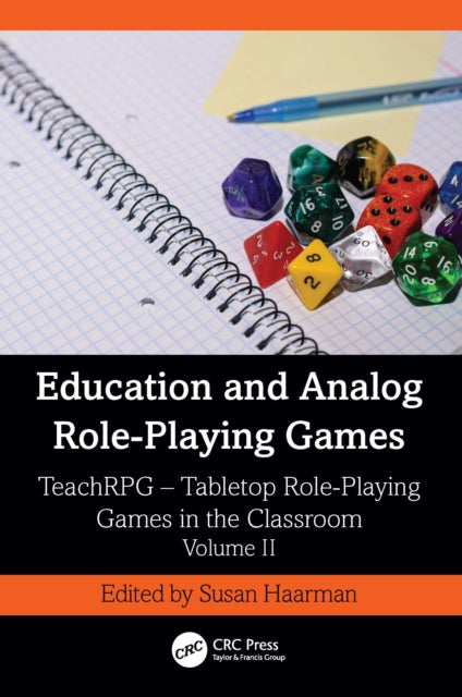 Education and Analog Role-Playing Games: TeachRPG – Tabletop Role-Playing Games in the Classroom, Volume II