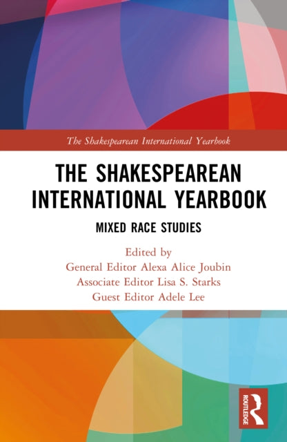 The Shakespearean International Yearbook: Mixed Race Studies