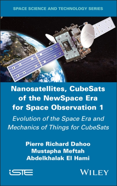 Nanosatellites, CubeSats of the NewSpace Era for Space Observation 1: Evolution of the Space Era and Mechanics of Things for CubeSats