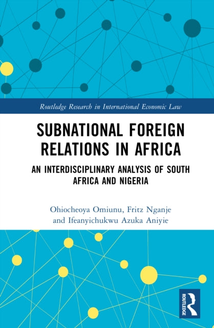 Subnational Foreign Relations in Africa: An Interdisciplinary Analysis of South Africa and Nigeria
