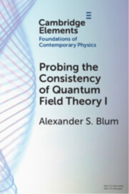 Probing the Consistency of Quantum Field Theory I: From Nonconvergence to Haag's Theorem (1949–1954)