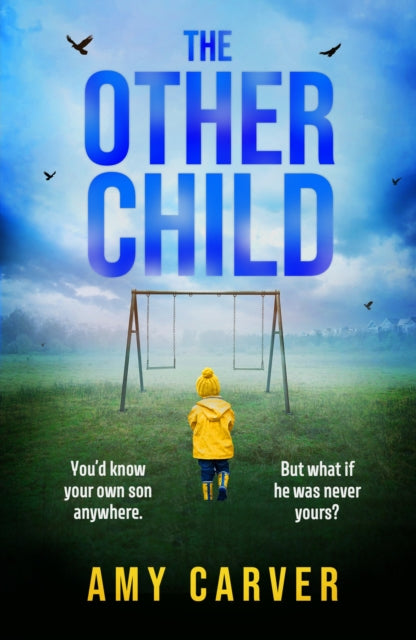 The Other Child: A completely addictive psychological thriller with a heart-pounding twist