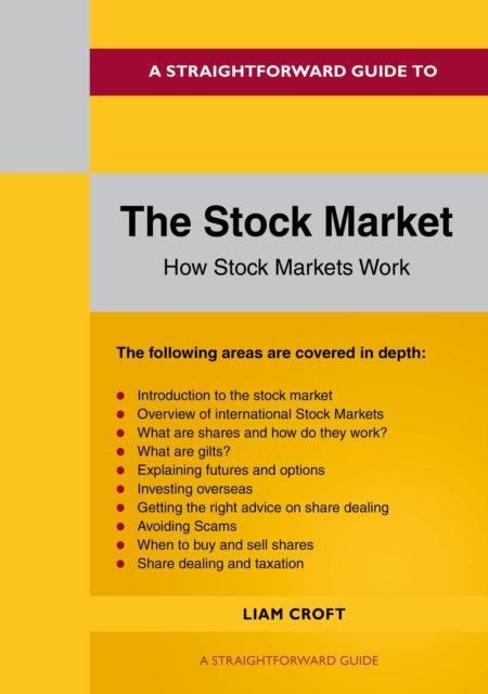 A Straightforward Guide to The Stock Market: How the Stock Market Works