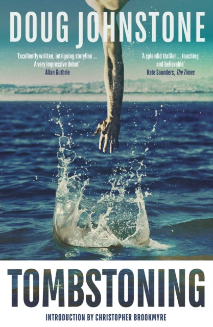 Tombstoning: The darkly funny, gripping DEBUT mystery by one of Scotland's finest writers – 20th Anniversary Edition