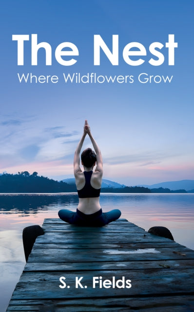 The Nest: Where Wildflowers Grow