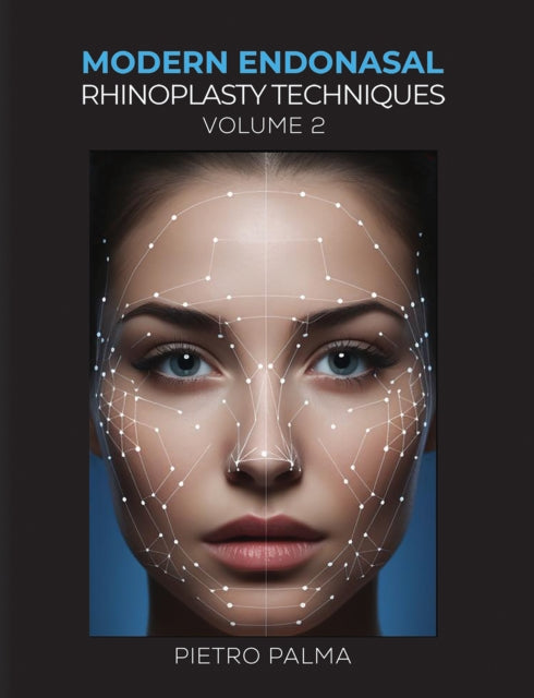 Modern Endonasal Rhinoplasty Techniques – Volume 2