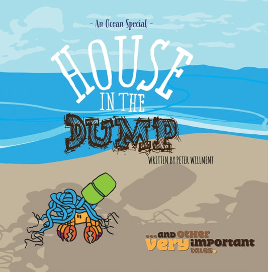 House in the Dump: …and other very important tales.