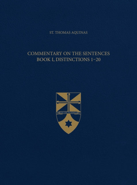 Commentary on the Sentences, Book I, Distinctions 1-20