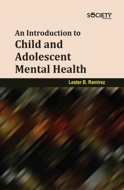 An Introduction to Child and Adolescent Mental Health