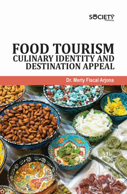 Food Tourism: Culinary Identity and Destination Appeal