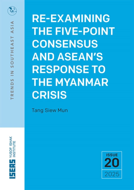 Re-Examining the Five-Point Consensus and ASEAN's Response to the Myanmar Crisis