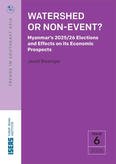 Watershed or Non-event?: Myanmar's 2025/26 Elections and Effects on Its Economic Prospects