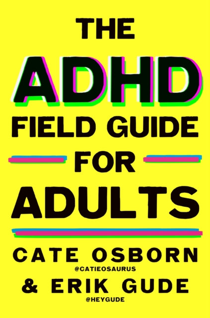 The ADHD Field Guide for Adults