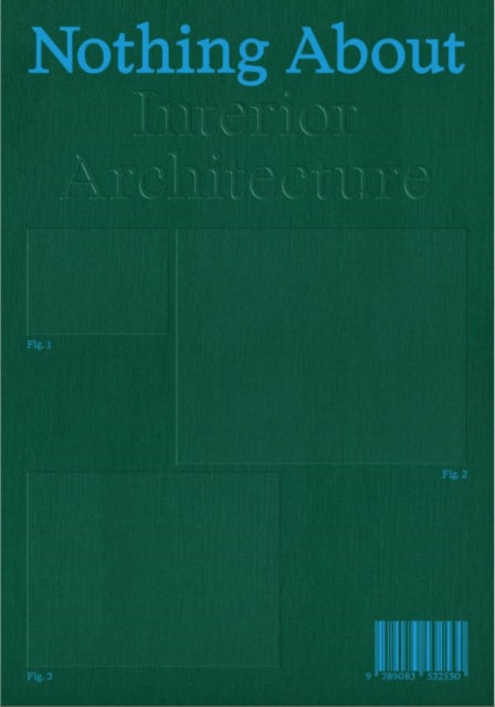 Nothing About Interior Architecture