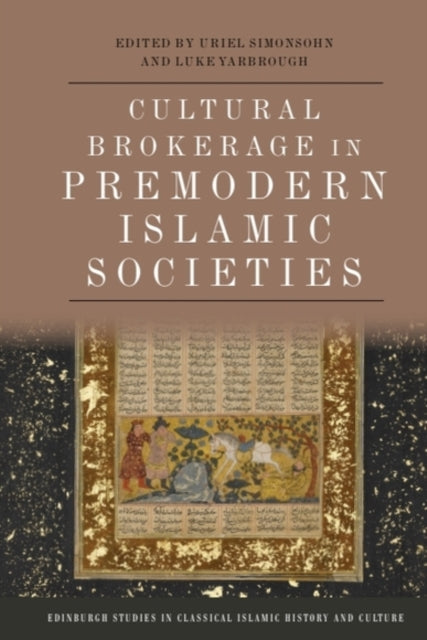 Cultural Brokerage in Premodern Islamic Societies