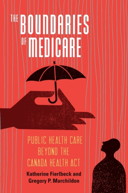 The Boundaries of Medicare: Public Health Care Beyond the Canada Health Act