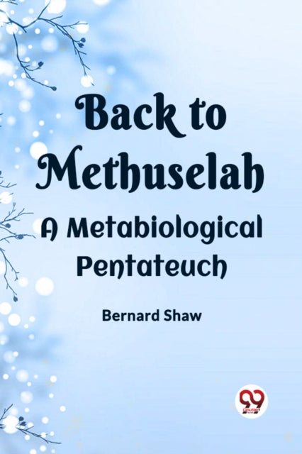 BACK TO METHUSELAHA Metabiological Pentateuch (Edition2023)