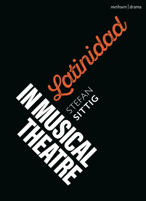 Latinidad in Musical Theatre