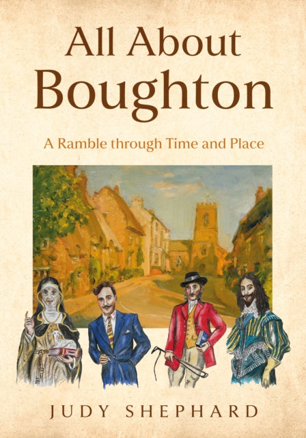 All About Boughton: A Ramble through Time and Place
