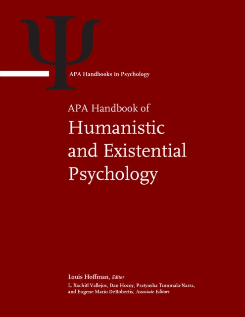 APA Handbook of Humanistic and Existential Psychology: Volume 1: History, Research, Philosophy, and Theory; Volume 2: Clinical and Social Applications