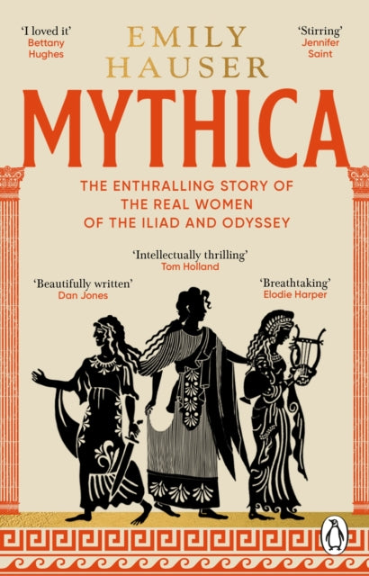 Mythica: A New History of Homer’s World, Through the Women Written Out of It