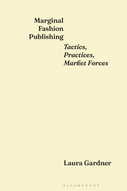 Marginal Fashion Publishing: Tactics, Practices, Market Forces