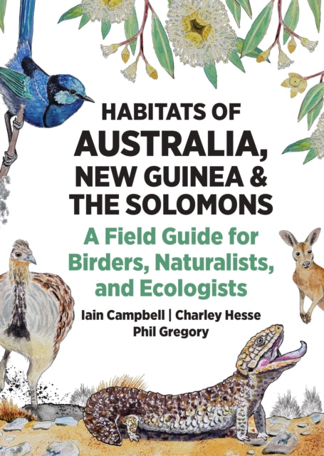Habitats of Australia, New Guinea, and the Solomons: A Field Guide for Birders, Naturalists, and Ecologists